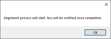 You are notified that the process has started.